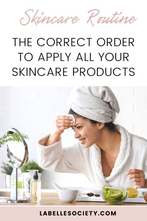 Learn the proper skincare order of application. Click on the pin for a step-by-step skincare product application guide with an explanation for each product #skincareorderofapplication #skincareroutine Best Order Of Skin Care, Skin Product Order, Skincare And Makeup Order, Proper Way To Apply Skincare, Beauty Society Skincare Products, Order Of Application Skin Care, Skin Care Product Order, Skin Care Order Of Application, What Order To Apply Skincare