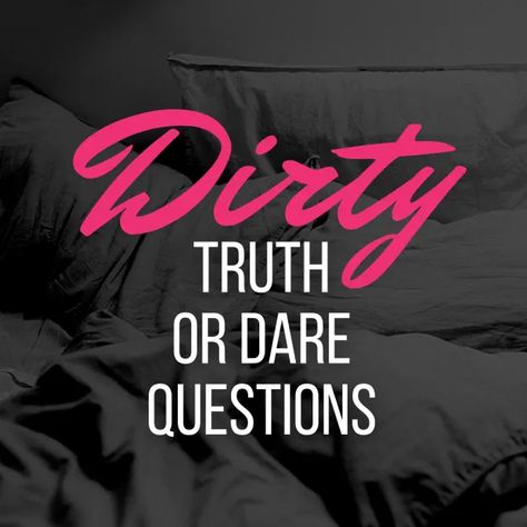 400+ Dirty Truth or Dare Questions - PairedLife True Or Dare Questions, Dirty Truth Or Dare Questions, Truth Or Drink Questions, Dares For Couples, Funny Truth Or Dare, Funny Dares, Boyfriend Questions, Fun Dares, Truth Or Truth Questions