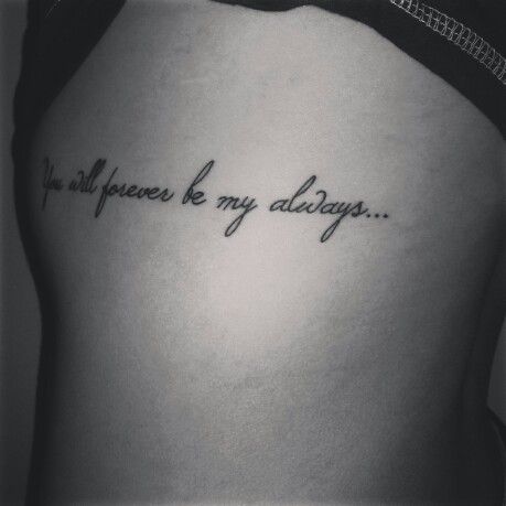 #tattoo... You will forever be my always Boyfriend Memorial Tattoo Ideas, With You I Am Home Tattoo, Memorial Tattoo Ideas For Boyfriend, Forever My Always Tattoo, Forever And For Always Tattoo, Tattoos For Women About Husband, Its Always Been You Tattoo, My Forever Tattoo, You Will Forever Be My Always Tattoo