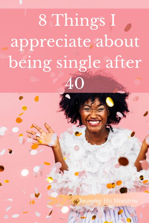 8 things I appreciate about being single after 40 - INVESTING IN SISTERS Single Women Lifestyle, Single 40 Year Old Women, 40 And Single Woman Life, Single At 40, 40th Birthday Celebration Ideas, Life After 40, Benefits Of Being Single, Staying Single, Love Being Single