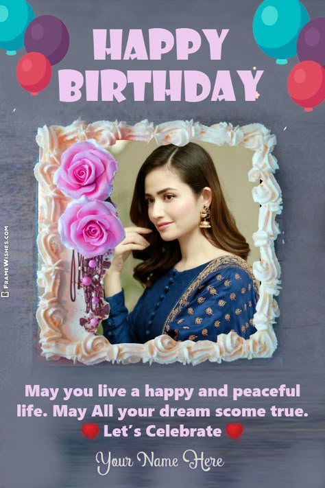 Happy Birthday Maheen, Cake Wishes Birthday, Happy Birthday Wishes For A Special Friend, Happy Birthday Sister Pic, Happy Birthday Wishes Sali, Once Again Happy Birthday Wishes, Happy Birthday Sister Photo Frame, Birthday Wish With Photo, Happy Birthday Special One