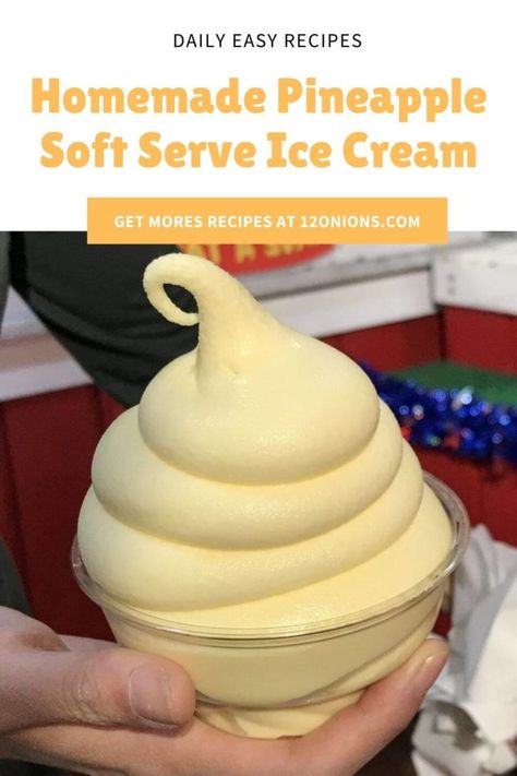 Homemade Pineapple Soft Serve Ice Cream - 12 Onions Soft Serve Ice Cream Recipes, Pineapple Soft Serve, Pineapple Ice Cream, Strawberry Ice Cream Recipe, Easy Homemade Ice Cream, Ice Cream Maker Recipes, Homemade Vanilla Ice Cream, Serve Ice Cream, Homemade Ice Cream Recipes