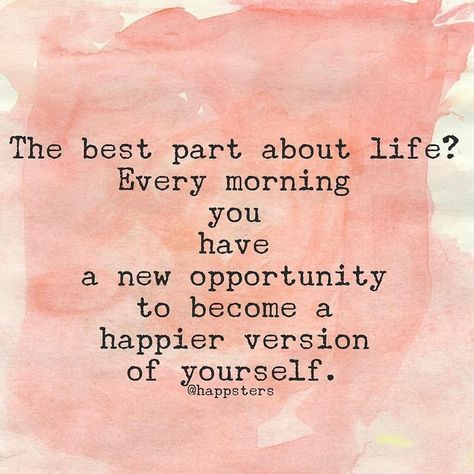 Every day you have the opportunity to grow and make the decision to become a happier version of yourself. You aren't the same person as you were yesterday. Who are you choosing to be today?  Tag a friend  /// Get the best happy quotes from the week delivered to your email. Link to sign up in my profile. via @Angela LeBrun (@angela4design) by @The Happsters A Quote, About Life, Life Is, Quotes