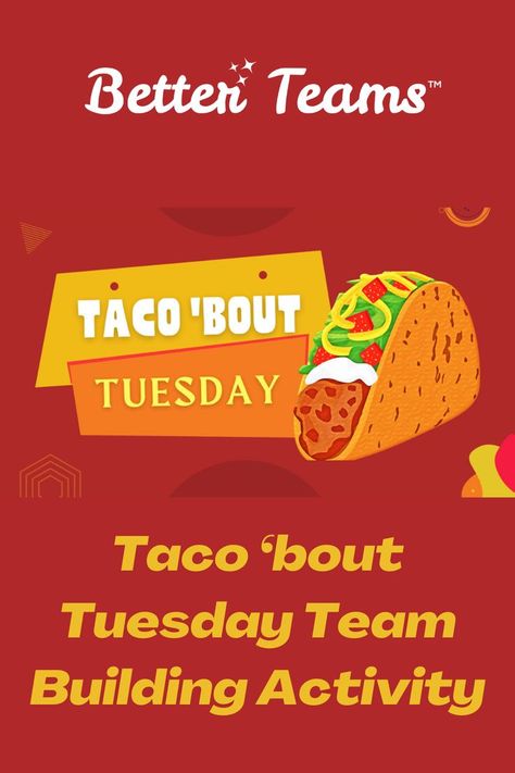 Taco ‘bout Tuesday Team Building Activity Fun Team Building Activities, Team Building Activity, Team Building Activities, Taco Tuesday, Team Building, Fun Activities, A Team, Tacos, How To Plan