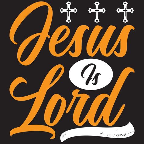 Jesus is lord Jesus Is Lord, Jesus Is, Christian Quotes, Vector Art, Jesus, For Free, Clip Art, Quotes