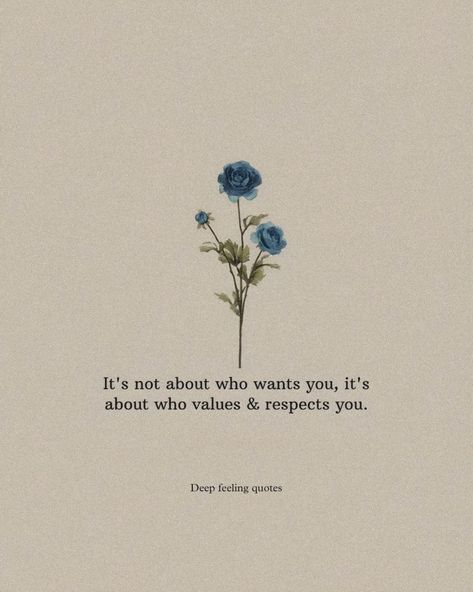 Values and respects Relationship Values Quotes, Value And Respect Quotes, Value Of Words Quotes, Find Someone Who Values You, Self Respect Relationship Quotes, Not Valued Quotes Relationships, Respect Feelings Quotes, Quotes On Respect In Relationships, Someone Who Values You Quotes