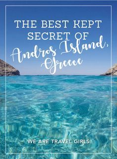 Andros Greece, Girl Adventure, Keeping Secrets, Greece Travel Guide, Light Travel, Travel Girl, Cyclades Islands, Travel Plan, Best Kept Secret