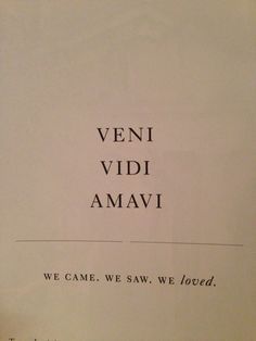 I came, I saw, I loved. This is so it. In white on ribcage. Veni Vidi Amavi, Dr Tattoo, Wörter Tattoos, Tattoo Quotes About Life, Statement Shirts, Atticus Finch, Tattoos Geometric, Best Travel Quotes, Travel Quotes Wanderlust