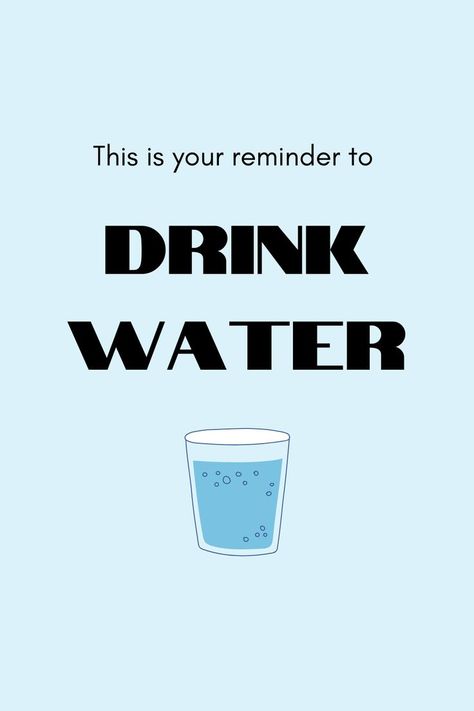 This is your reminder to drink water. Drink Water Quotes, Drink Water Motivation, Water Drinking Challenge, Water Quotes, Benefits Of Drinking Water, Water Reminder, Water Challenge, Water Poster, Doctor Advice