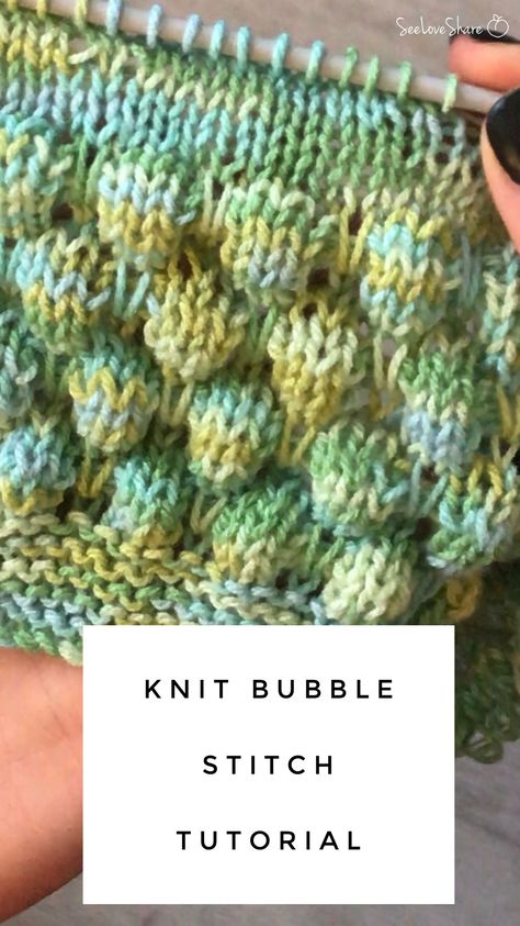 Bubble Stitch Tutorial Puffy Knit Stitches, Knitting Bubble Stitch, Bobble Stitch Knitting, Bubble Stitch, Knitting Bag Pattern, Knitting Hacks, Knitting Patterns Free Blanket, Knitting Stitches Tutorial, Lace Knitting Patterns