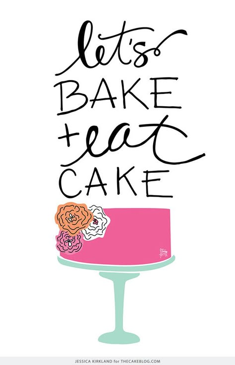 Let's Bake and Eat Cake | Free Art Print | by Jessica Kirkland for TheCakeBlog.com Bakery Quotes, Baking Wallpaper, Cupcake Quotes, Cake Art Print, Funny Cupcakes, Baking Photography, Cake Wallpaper, Baking Quotes, Baking Soda Face