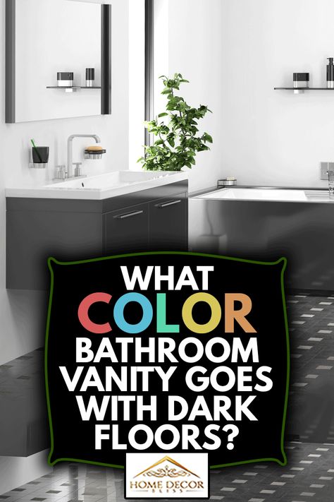 What Color Bathroom Vanity Goes With Dark Floors? - Home Decor Bliss Small Bathrooms With Black Floors, Dark Floor Small Bathroom, Bathrooms With Dark Grey Floors, Black Vanity Bathroom With Wood Floor, Dark Grey Bathroom Floor Ideas, Bathroom Remodel With Dark Floors, Bathroom Vanity With Grey Floor, Small Bathroom With Black Floor, Black Vanity With Black Floor