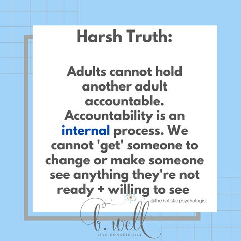 Be Accountable For Your Actions, When People Dont Take Accountability, Only Responsible For Yourself, Take Accountability For Your Actions, Holding Someone Accountable Quotes, Taking Accountability For Your Actions, Take Responsibility For Your Actions, Taking Responsibility For Your Actions, Personal Accountability Quotes