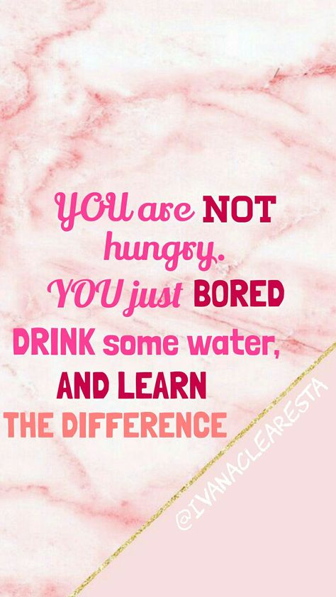 You’re Not Hungry You’re Just Bored, Your Not Hungry Your Bored, Your Not Hungry Your Bored Wallpaper, Harsh Wl Quotes, Losing Weight Harsh Motivation, Diet Motivation Wallpaper Cute, Diet Motivation Wallpaper Aesthetic, Drink Water Quotes, Harsh Motivation