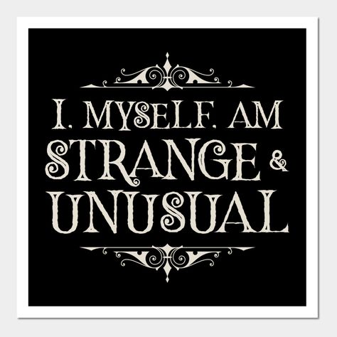 I Myself Am Strange And Unusual Quote, Small Beetlejuice Tattoo Ideas, I Myself Am Strange And Unusual Tattoo, Unusual Quotes, Beetlejuice Tattoo, Rarest Personality Type, Unusual Tattoo, Fall Memes, Strange And Unusual