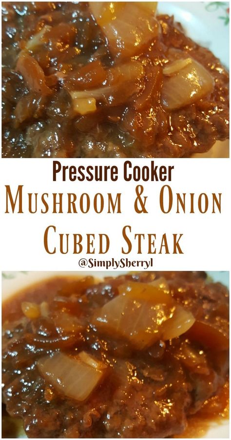 Pressure Cooker Mushroom and Onion Cubed Steak Cubed Steak, Power Pressure Cooker, Cube Steak Recipes, Swiss Steak, Electric Pressure Cooker Recipes, Cube Steak, Mushroom And Onions, Instant Pot Dinner Recipes, Easy Instant Pot Recipes