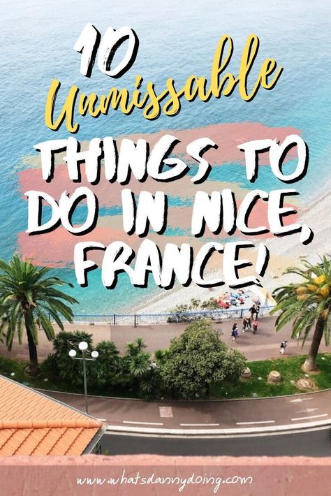 Travel To Nice France, Visiting Nice France, What To See In Nice France, What To Do In Nice France, Things To Do In Nice France, Nice France Itinerary, What To Wear In Nice France, Nice Itinerary, Italy Cruise