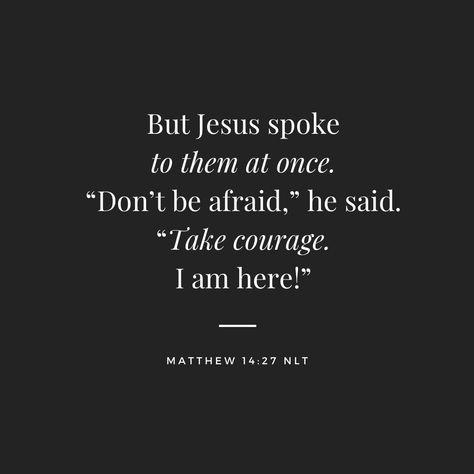 Take Courage Bible Verse, Bible Verse About Guidance, Verses From Matthew, Bible Verse About Courage, Matthew 14:27, Courage Bible Verses, Bible Verse For Courage, Courage Quotes Bible, Matthew Bible Verses