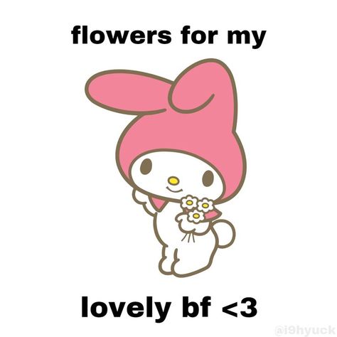 My Melody With Flowers, Flower Memes Cute, Love Pfp For Him, I Love My Bf Hello Kitty Pfp, I Love My Boyfriend Hello Kitty Pfp, Flowers For My Boyfriend, Flower For Boyfriend, My Melody Valentines Day, My Boyfriend Text