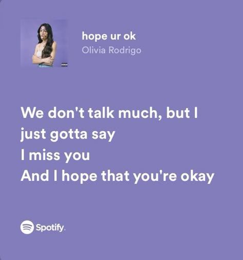 Hope Ur Ok, Olivia Song, Olivia Lyrics, Songs That Describe Me, Meaningful Lyrics, Song Lyric Quotes, Spotify Lyrics, Favorite Lyrics, Lyrics Aesthetic