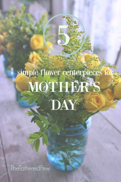 5 Simple Flower Centerpieces for Mother's Day Mother's Day Centerpiece Ideas, Mother’s Day Centerpieces, Mother’s Day Table, Mother’s Day Table Decor, Mothers Day Centerpieces, Mothers Day Centerpiece Ideas, Simple Flower Centerpieces, Mothers Day Table Decorations, Fresh Flower Centerpieces