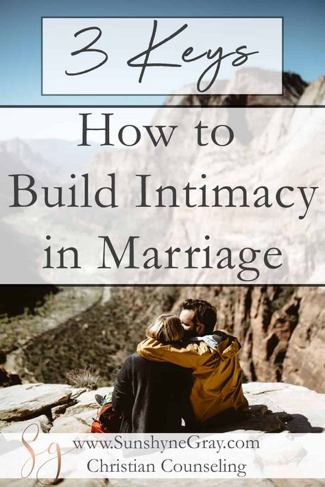 3 Keys to Building Intimacy in Marriage - Christian Counseling Build Intimacy, Love Your Husband, Praying Wife, Marital Counseling, Intimacy In Marriage, Love You Husband, Biblical Marriage, Christian Counseling, Divorce Papers