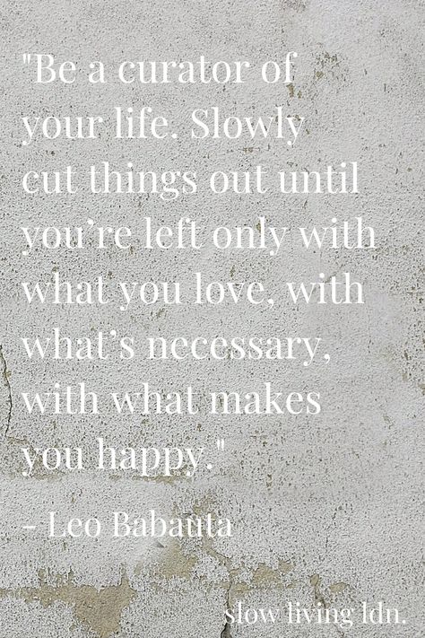 Happiness From Within Quotes, Simple Happy Life Quotes, Living Well Quotes, Quotes About A Simple Life, Simple Living Quotes Simplify Life, Leo Babauta Quotes, Minimalism Quotes Simple Living, What Is Slow Living, Slow And Simple Living