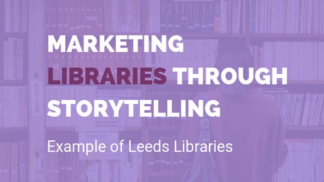 See how to market your library and attract library users through storytelling campaigns. Marketing libraries through storytelling - Example of Leeds Libraries Library Social Media, Reflection Essay, Library Marketing, Slogan Writing, Communication Plan, Medical Library, Friends Of The Library, Word Of Mouth Marketing, Marketing Slogans