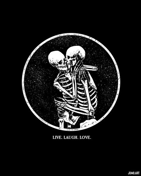 Live Laugh Love by Junaid Mortimer (@jumo.art). Skeletons romance. #livelauglove #romantic #darklove #skulls Skeleton Lovers, Skeleton Artwork, Love Art Print, Dark Love, October Halloween, Skull Artwork, Season Of The Witch, True Life, Live Laugh Love