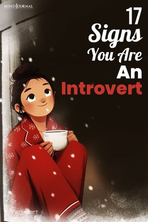 17 Signs You Are An Introvert - Mind Journal Introvert Girl, Mind Journal, Types Of Psychology, Introvert Personality, Stay Curious, Introvert Problems, Today's Quote, Real Video, Positive Motivation