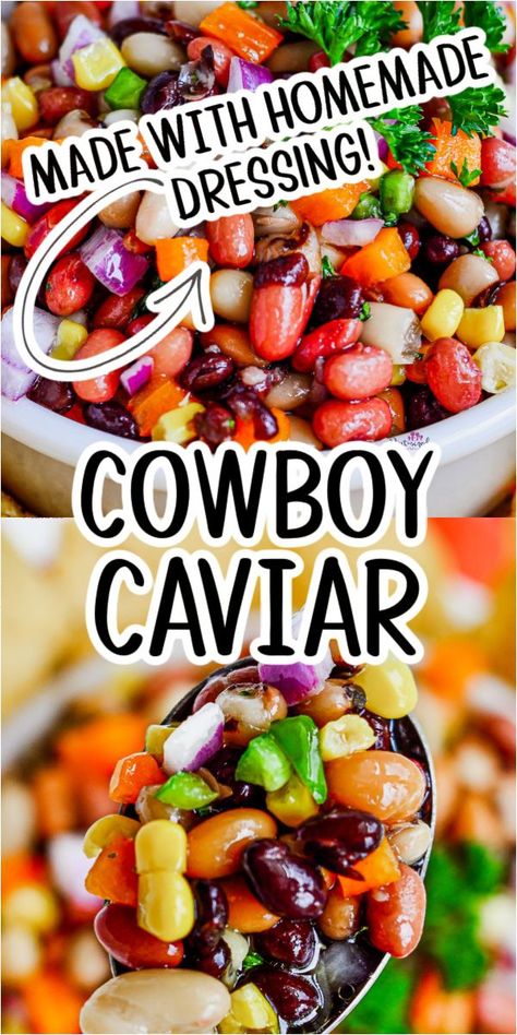 The Best Cowboy Caviar, Cowboy Caviar Recipe, Caviar Recipes, Cowboy Caviar, Boat Food, Lake Food Ideas, Homemade Dressing, Lake Food, Fresh Ingredients