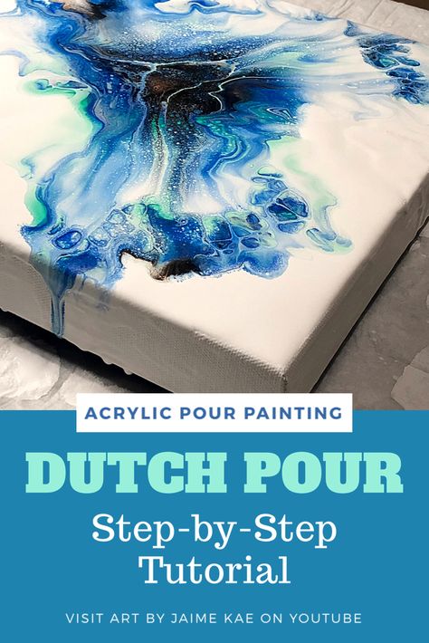 How To Pour Acrylic Paint, How To Do Pour Painting, Pour Paint Tutorial, Paint Pours For Beginners, Beginner Acrylic Pour Painting, Fluid Art Dutch Pour, Diy Dutch Pour Painting, Dutch Pours Acrylic, Diy Acrylic Pour Painting