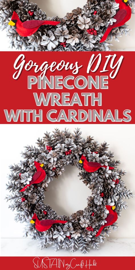 This cardinal wreath is so beautiful, it is hard to imagine that not only is it DIY, but an easy-to-make DIY! Wreath With Cardinals, Diy Pinecone Wreath, Cardinal Wreath, Make Your Own Wreath, Window Wreath, Cone Crafts, Creative Wreaths, Keepsake Crafts, Diy Pinecone