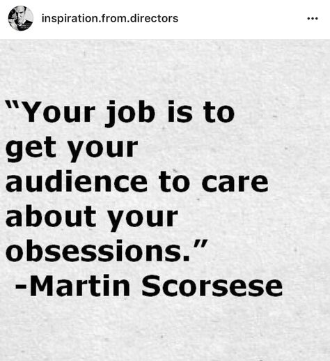 Quotes About Filmmaking, Film Making Quotes, Quotes About Film Making, Martin Scorsese Wallpaper, Martin Scorsese Quotes, Casino Film, Filmmaking Quotes, Martin Scorsese Movies, Obsession Quotes