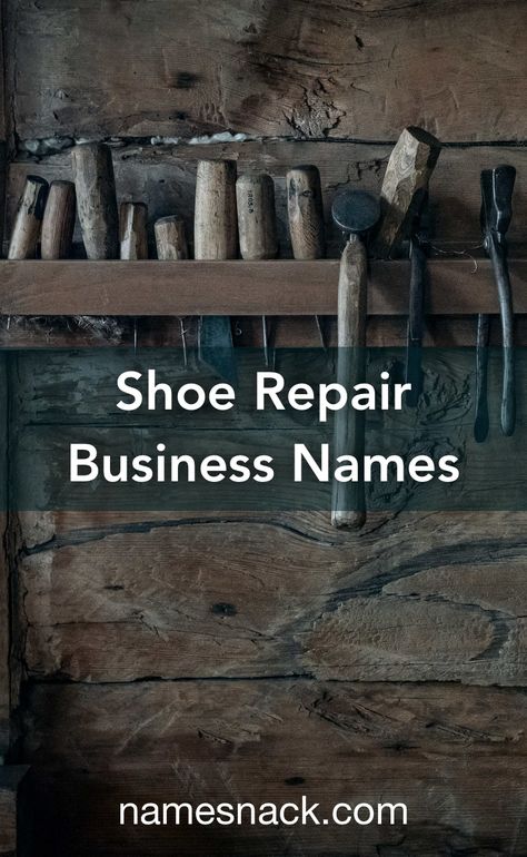 10 unique and catchy names for a shoe repair business. Shoe Cobbler, Types Of Sandals, Free Logos, Shoes Names, Catchy Names, Online Shopping Shoes, Shoe Repair, Shoe Company, Single Words