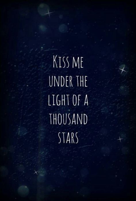 Kiss me under the light of a thousand stars.. Frases Love, Song Lyric Quotes, Favorite Lyrics, Bohol, Ed Sheeran, Song Quotes, Lyric Quotes, Music Quotes, Music Lyrics