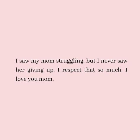 Love You Mum Quotes, Strong Mom Quotes, Struggle Quotes, Mum Quotes, I Love You Mum, Fake Friend Quotes, Mommy Quotes, Strong Mom, Books For Moms