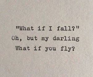 Travel Love Quotes, Darling Quotes, Peter Pan Quotes, What If I Fall, Fly Quotes, What If You Fly, Senior Quotes, Psychology Quotes, Personal Quotes