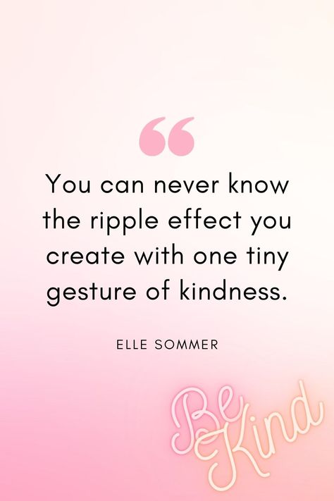 Power Of Kindness Quotes, Simple Act Of Kindness Quotes, Generosity Quotes Acts Of Kindness, Practice Kindness Quotes, Show Kindness Quotes, Showing Kindness Quotes, Helping Others Quotes Acts Of Kindness, Giving Quotes Acts Of Kindness, Quotes About Kindness To Others