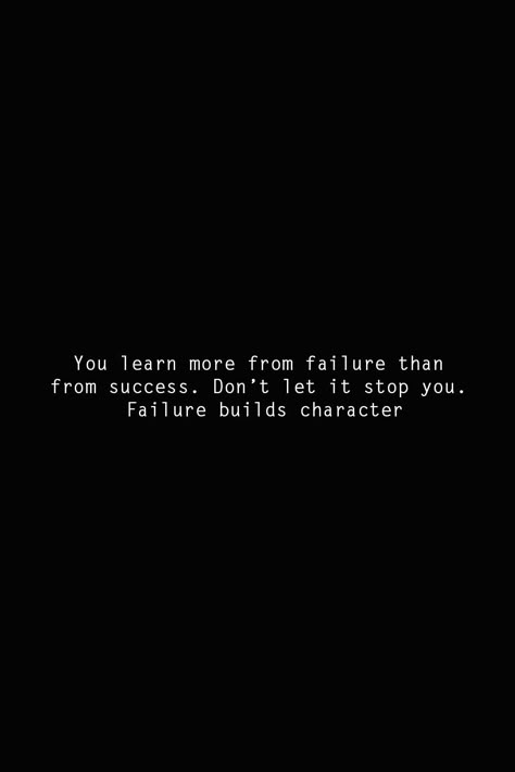 Success Is A Choice Quote, Motivation About Failure, Motivational Quotes For Success Landscape, From Failure To Success, Im A Big Failure, Academic Failure Motivation, Building Character Quotes, Study Motivation After Failure, Don’t Stop Quotes