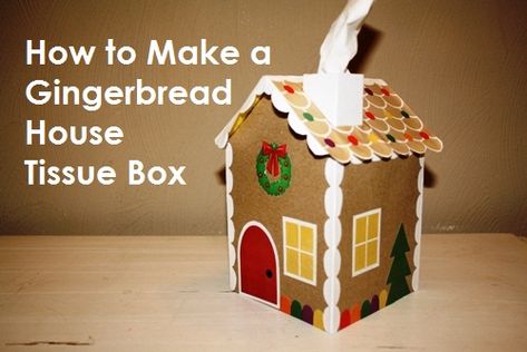 how to make a gingerbread house tissue box Kleenex Box Crafts, Box Covers Diy, Diy Gingerbread House, Tissue Box Crafts, Ginger Bread House Diy, Gingerbread House Template, Diy Gingerbread, Diy Christmas Candy, Make A Gingerbread House