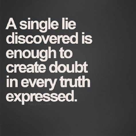 One lie can destroy everything Quotes About Hiding Things Relationships, White Lies Quotes Relationships, Hiding Stuff Quotes Relationships, White Lies Quotes, White Quotes, Online School, E Card, Wonderful Words, Quotable Quotes