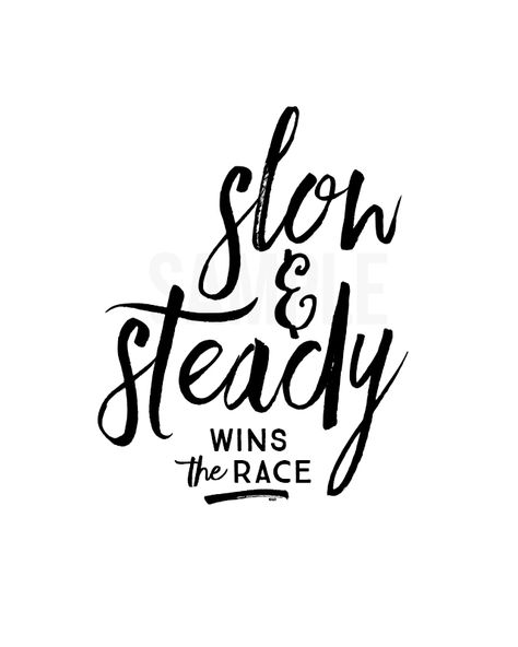 Sometimes we need to be reminded that "Slow and Steady Wins the Race." Loving this free inspirational printable! livelaughrowe.com Slow And Steady Wins The Race Quote, Slow And Steady Tattoo, Slow And Steady Wins The Race, Steady Quote, Slow And Steady Quotes, Flow Quotes, Racing Quotes, Sport Quotes Motivational, Slow And Steady