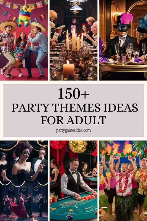 150+ Party Themes Ideas For Adult - Fun Party Games Ideas for Adults and Kids Popular Themes Party Ideas, Rich People Party Aesthetic, Cute Party Themes For Women, Cancun Party Theme, Mlk Party Ideas, Cool Birthday Themes For Adults, Staff Party Theme Ideas, Tacky Birthday Party Ideas, Get Together Theme Ideas