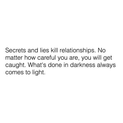 Truth!! Relationship Killers, Secrets And Lies, Live And Learn, The Secret, Quotes, Quick Saves