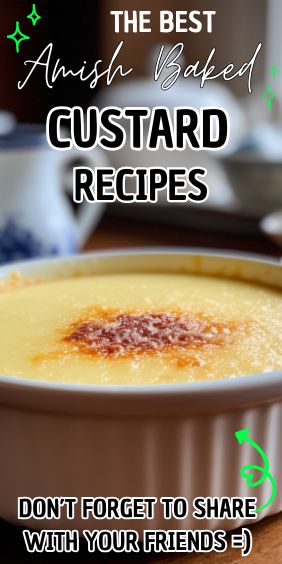 Easy Amish Baked Custard Recipe Amish Custard Recipe, Creamy Custard Recipe, Custard Recipes Desserts, Easy Baked Custard Recipe, Milk Custard Recipe, Amish Custard, Easy Egg Custard, Home Made Custard, Amish Baked Custard