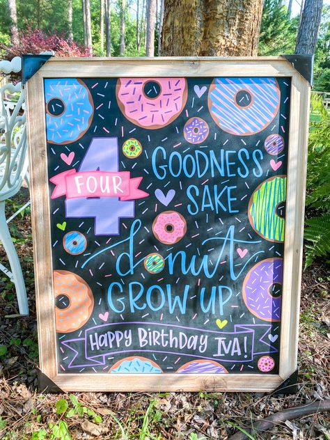 Fabulous Four Birthday Party, One And Four Year Old Birthday Party, Four Year Old Girl Birthday Theme Party Ideas, Eight Year Old Birthday Party Ideas, 4 Yr Birthday Theme, Donut Chalkboard Sign, 4 Goodness Sake Donut Grow Up, Turning 4 Birthday Themes, Donut Fourth Birthday Party