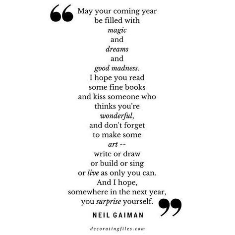 Yoga Readings, Neil Gaiman Quotes, Inspirational Quotes Collection, Year Quotes, Quotes About New Year, George Orwell, Friedrich Nietzsche, Neil Gaiman, A Poem