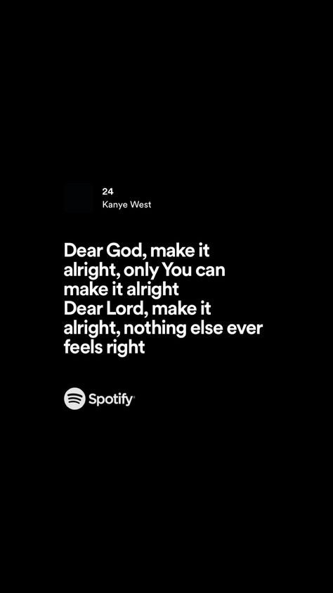 God Is Kanye West, Kanye West Spotify Lyrics, Kanye West Lyrics, Kanye West Quotes, Kanye West Wallpaper, Finding God, Dear Lord, Praise God, Dear God