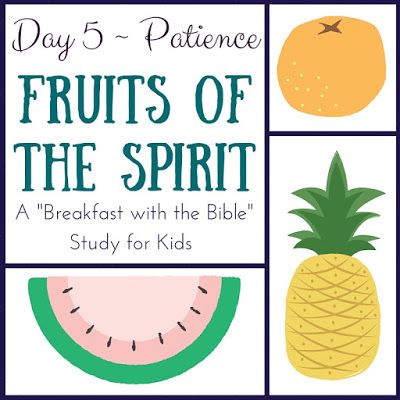 Day 5 {Patience} of a 10-Day "Breakfast with the Bible" Study over the Fruits of the Spirit for you and your little ones!  Includes a memory verse, discussion time, picture book, object lessons, and extension activities! Peace Crafts, The Fruits Of The Spirit, Spirit Day, Fruits Of The Spirit, Preschool Bible, Bible Study For Kids, Bible Time, New Fruit, Bible Activities